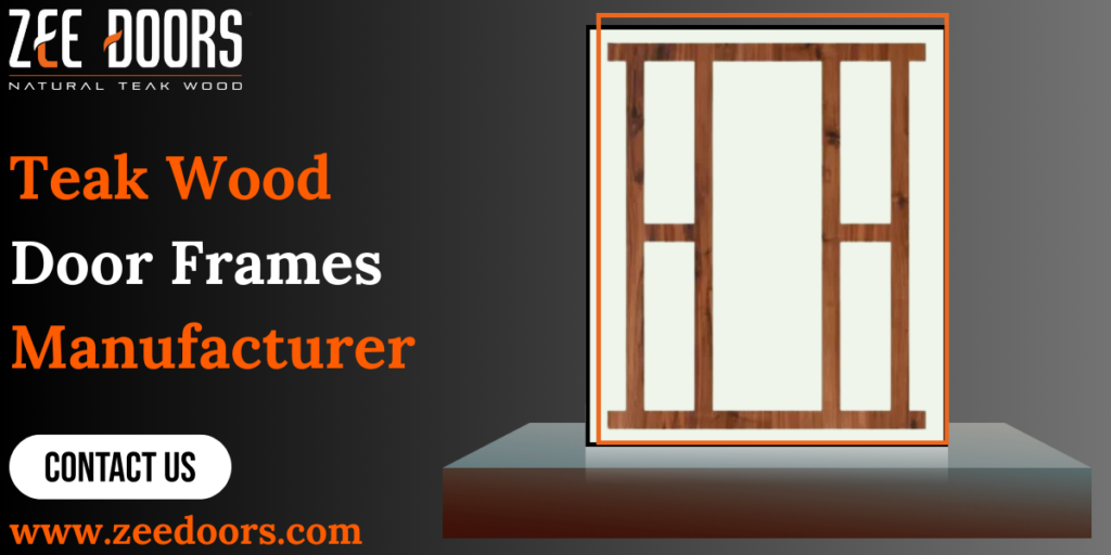 Teak Wood Door Frames Manufacturer